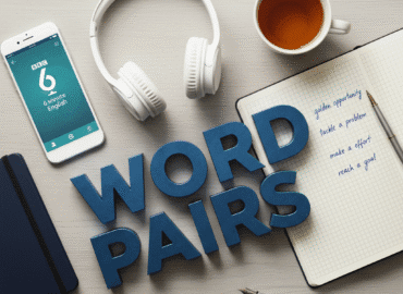 یادگیری کالوکیشن با پادکست 6 Minute English برای آیلتس